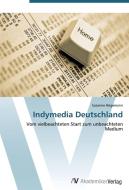 Indymedia Deutschland di Susanne Högemann edito da AV Akademikerverlag