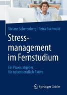 Stressmanagement im Fernstudium di Viviane Scherenberg, Petra Buchwald edito da Gabler, Betriebswirt.-Vlg