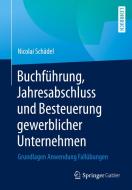 Fallübungen Rechnungslegung und Besteuerung von Unternehmen mit Lösungen di Nicolai Schädel edito da Springer-Verlag GmbH