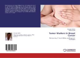 Tumor Markers in Breast Cancer di Mulugeta Melkie, Mistire Wolde edito da LAP Lambert Academic Publishing