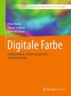Digitale Farbe di Peter Bühler, Patrick Schlaich, Dominik Sinner edito da Springer-Verlag GmbH