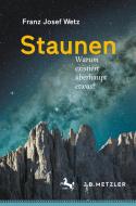 Staunen di Franz Josef Wetz edito da Springer-Verlag GmbH