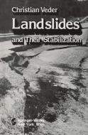 Landslides and Their Stabilization di Ch. Veder edito da Springer Vienna