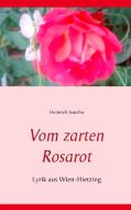 Vom zarten Rosarot di Heinrich Soucha edito da Books on Demand