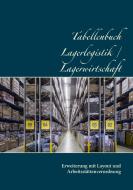 Tabellenbuch Lagerlogistik / Lagerwirtschaft di Romy Jänichen edito da Books on Demand