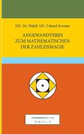 Angewandteres zum Mathematischen der Zahlenmagie di Erhard K. Kremer edito da Books on Demand
