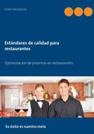 Estándares de calidad para restaurantes di Frank Höchsmann edito da Books on Demand