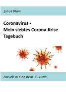 Coronavirus - Mein siebtes Corona-Krise Tagebuch di Julius Klain edito da Books on Demand