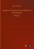 Narrative of a Journey to the Shores of the Polar Sea di John Franklin edito da Outlook Verlag