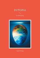 Eutopia di Ingrid Manogg edito da Books on Demand