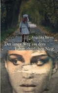 Der lange Weg aus dem kalten elterlichen Nest di Angelika Breyn edito da Books on Demand