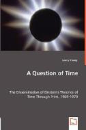 A Question of Time di Lonny Young edito da VDM Verlag Dr. Müller e.K.