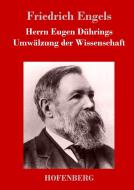Herrn Eugen Dührings Umwälzung der Wissenschaft di Friedrich Engels edito da Hofenberg