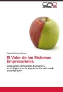 El Valor de los Sistemas Empresariales di Patricio Ramirez Correa edito da EAE