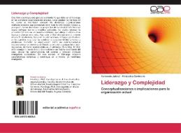 Liderazgo y Complejidad di Fernando Juárez, Francoise Contreras edito da EAE