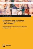 Die Hoffnung auf einen "Safe Haven" di Alina Lisa Bergedieck edito da Nomos Verlagsges.MBH + Co