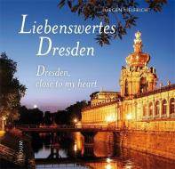 Liebenswertes Dresden / Dresden, close to my heart di Jürgen Helfricht edito da Husum Druck
