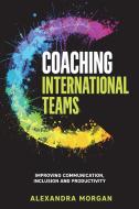 Coaching International Teams di Alexandra Morgan edito da econcise GmbH