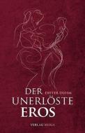 Der unerlöste Eros di Dieter Duhm edito da Meiga, Verlag GbR