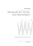 Mechanik der Punkt- und Starrkörper: di Rudolf Langner edito da Dr. Silvia Marosi