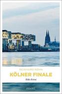Kölner Finale di Reinhard Rohn edito da Emons Verlag