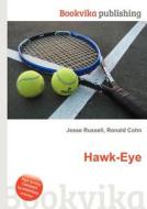Hawk-eye di Jesse Russell, Ronald Cohn edito da Book On Demand Ltd.