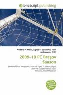 2009-10 Fc Braauov Season edito da Betascript Publishing