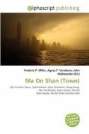 Ma On Shan (town) edito da Betascript Publishing
