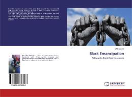 Black Emancipation di Oke Ayodele edito da LAP Lambert Academic Publishing