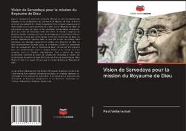 Vision de Sarvodaya pour la mission du Royaume de Dieu di Paul Vellarackal edito da Editions Notre Savoir