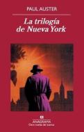 La Trilogia de Nueva York di Paul Auster edito da ANAGRAMA