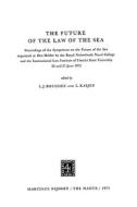 The future of the law of the sea. di L. J. Boucher, L. Kaijen edito da Springer