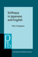 Soliloquy In Japanese And English di Yoko Hasegawa edito da John Benjamins Publishing Co