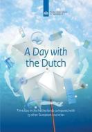 A Day with the Dutch di Marielle Cloin edito da Sociall en Cultureel Planbureau