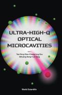 Enhanced Light-Matter Interaction in Ultra-High-Q Whispering Gallery Microcavities di Yun-Feng Xiao, Chang-Ling Zou, Qi-Huang Gong edito da World Scientific Publishing Company