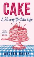 Cake di Andrew Baker edito da HarperCollins Publishers