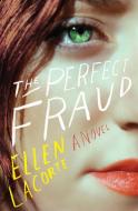 The Perfect Fraud di Ellen Lacorte edito da HARPERCOLLINS
