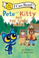 Pete The Kitty And The Three Bears di James Dean, Kimberly Dean edito da HarperCollins Publishers Inc