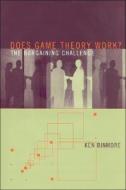 Does Game Theory Work? - The Bargaining Challenge di Ken Binmore edito da MIT Press