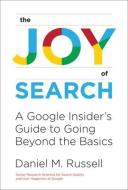 The Joy of Search di Daniel M. Russell edito da The MIT Press