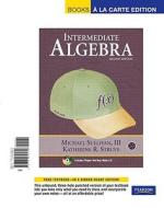 Intermediate Algebra, Books a la Carte Edition di Michael Sullivan, Katherine R. Struve edito da Pearson