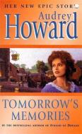 Tomorrow's Memories di Audrey Howard edito da Hodder & Stoughton