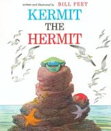 Kermit the Hermit di Bill Peet edito da HOUGHTON MIFFLIN