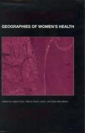 Geographies of Women's Health edito da Taylor & Francis Ltd