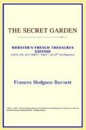 The Secret Garden (webster's French Thesaurus Edition) di Icon Reference edito da Icon Health