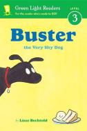 Buster the Very Shy Dog di Lisze Bechtold edito da HOUGHTON MIFFLIN