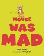 Mouse Was Mad Big Book di Linda Urban edito da HOUGHTON MIFFLIN