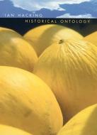 Historical Ontology di Ian Hacking edito da Harvard University Press