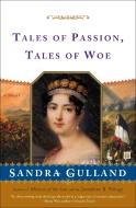 Tales of Passion Tales of Woe di Sandra Gulland edito da SCRIBNER BOOKS CO