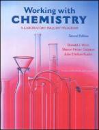 Working with Chemistry: A Laboratory Inquiry Program di Donald J. Wink, Julie Ellefson Kuehn, Sharon Fetzer Gislason edito da W.H. Freeman & Company
